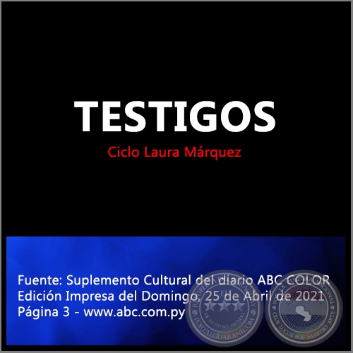 TESTIGOS (Testigos I y II) - Domingo, 25 de Abril de 2021